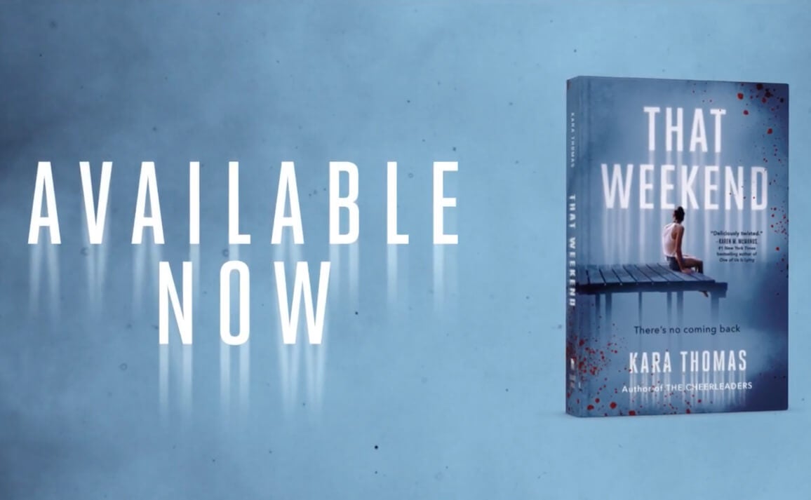 Watch the Official Book Trailer for That Weekend by Kara Thomas ...