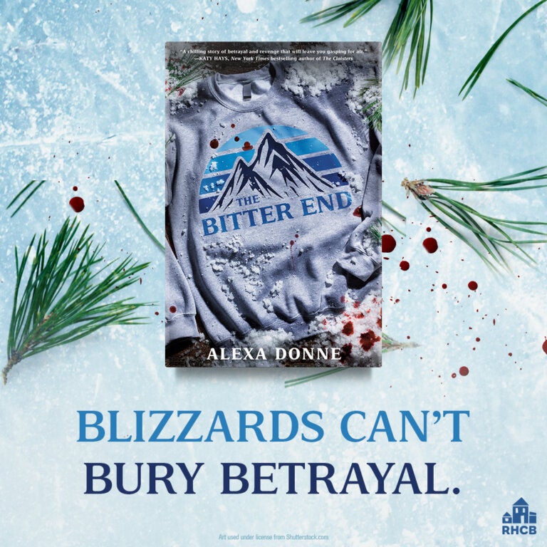 The YA thriller book The Bitter End by Alexa Donne sits amid a snowy scene with the words 