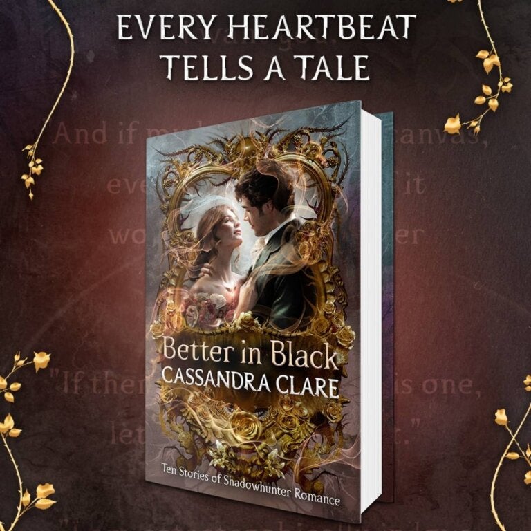 Every heartbeat tells a tale. Better in Black by Cassandra Clare